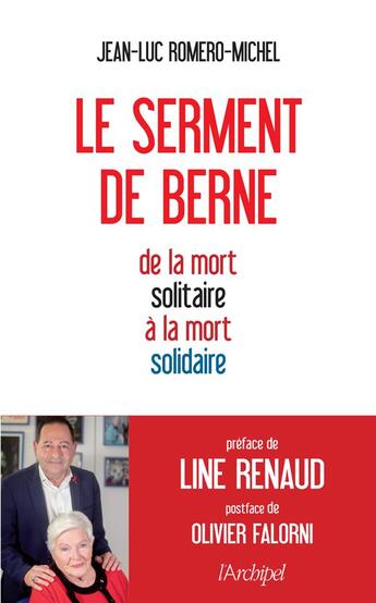 Couverture du livre « Le serment de Berne : de la mort solitaire à la mort solidaire » de Jean-Luc Romero-Michel aux éditions Archipel
