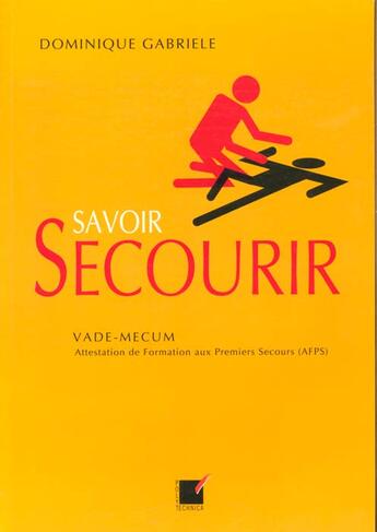 Couverture du livre « Savoir secourir, vade-mecum » de Dominique Gabriele aux éditions Economica