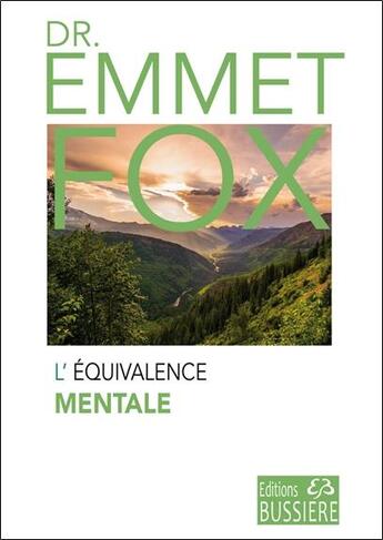 Couverture du livre « L'équivalence mentale » de Emmet Fox aux éditions Bussiere