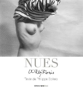 Couverture du livre « Nues » de Philippe Sollers et Willy Ronis aux éditions Terre Bleue