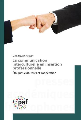 Couverture du livre « La communication interculturelle en insertion professionnelle » de Nguyen Minh Nguyet aux éditions Presses Academiques Francophones