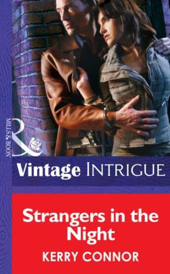 Couverture du livre « Strangers in the Night (Mills & Boon Intrigue) (Thriller - Book 4) » de Kerry Connor aux éditions Mills & Boon Series
