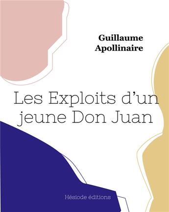 Couverture du livre « Les exploits d'un jeune dom juan » de Apollinaire G. aux éditions Hesiode