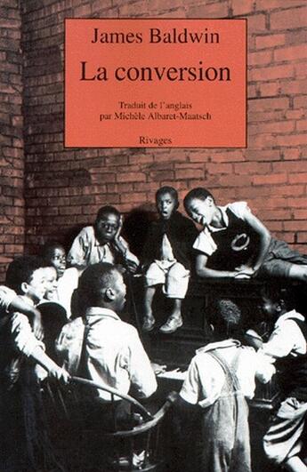 Couverture du livre « La conversion » de James Baldwin aux éditions Rivages