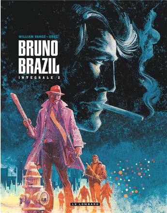 Couverture du livre « Bruno Brazil : Intégrale vol.2 : Tomes 5 à 8 » de William Vance et Greg aux éditions Lombard