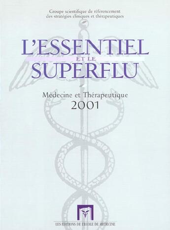 Couverture du livre « L'essentiel & le superflu ; medecine et therapeutique » de Jerome Lehmann aux éditions Vigot