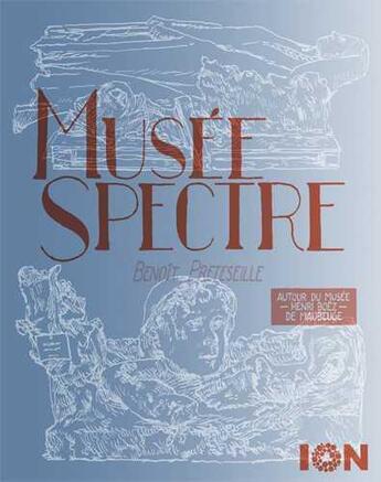 Couverture du livre « Musée spectre » de Benoit Preteseille aux éditions Ion