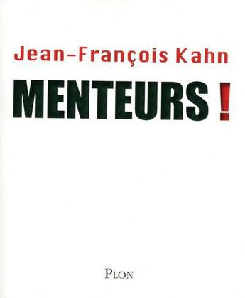 Couverture du livre « Menteurs ! » de Jean-Francois Kahn aux éditions Plon