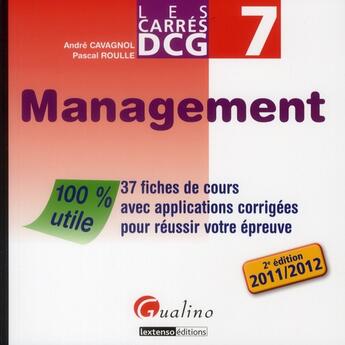 Couverture du livre « Management ; édition 2011/2012 » de Pascal Roulle et Andre Cavagnol aux éditions Gualino