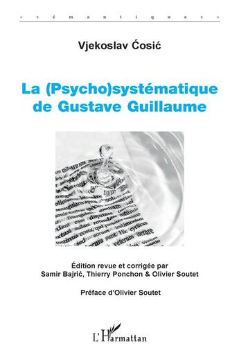 Couverture du livre « La (psycho)systématique de Gustave Guillaume » de Vjekoslav Cosic aux éditions L'harmattan