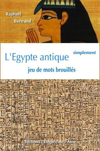Couverture du livre « L'Egypte antique simplement » de Raphael Bertrand aux éditions L'empire De L'ame
