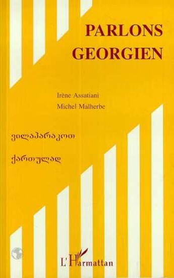 Couverture du livre « Parlons géorgien » de Malherbe/Assatiani aux éditions L'harmattan