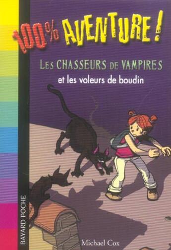 Couverture du livre « Les chasseurs de vampires et les voleurs de boudins » de Michael Cox aux éditions Bayard Jeunesse