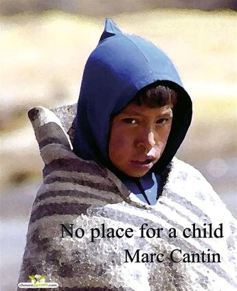 Couverture du livre « No place for a child » de Marc Cantin aux éditions Chouetteditions.com