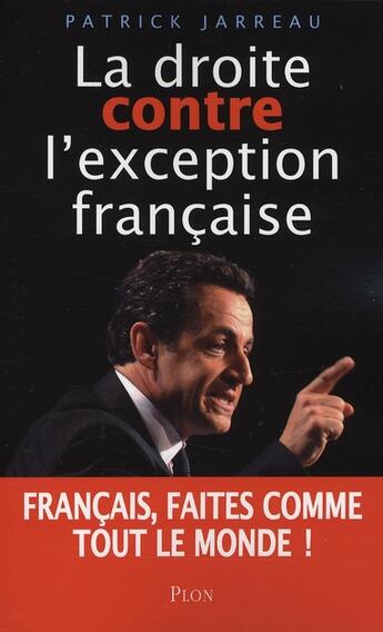 Couverture du livre « La Droite Contre L'Exception Francaise » de Jarreau Patrick aux éditions Plon