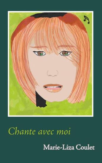 Couverture du livre « Chante avec moi » de Marie-Liza Coulet aux éditions Books On Demand