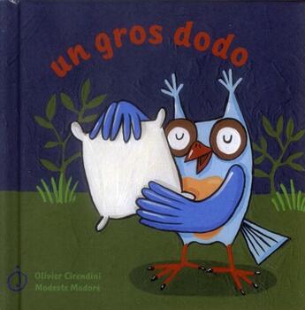Couverture du livre « Un gros dodo » de Modeste Madore et Cirendini Olivier aux éditions Jalan