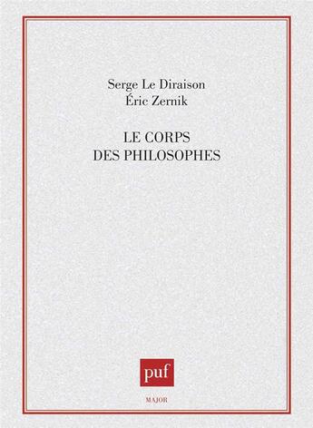 Couverture du livre « Le corps des philosophes » de Serge Le Diraison et Erik Zernik aux éditions Belin Education