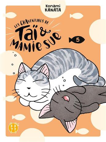 Couverture du livre « Les chaventures de Taï & Mamie Sue Tome 5 » de Kanata Konami aux éditions Nobi Nobi
