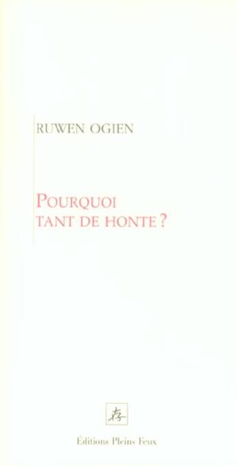 Couverture du livre « Pourquoi tant de honte » de Ruwen Ogien aux éditions Pleins Feux