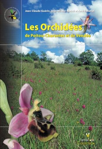 Couverture du livre « Les orchidées de Poitou-Charentes et de Vendée » de Mathe/Merlet/Guerin aux éditions Biotope