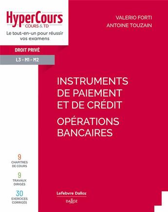 Couverture du livre « Instruments de paiement et de crédit : Opérations bancaires » de Valerio Forti et Lionel Andreu et Antoine Touzain aux éditions Dalloz