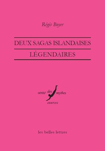Couverture du livre « Deux sagas islandaises légendaires » de Regis Boyer aux éditions Belles Lettres