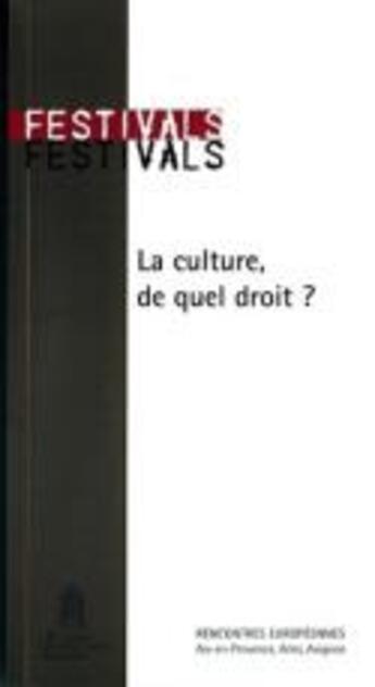 Couverture du livre « La culture, de quel droit ? » de Rencontres Europeenn aux éditions Editions Universitaires D'avignon