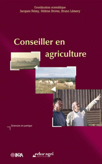 Couverture du livre « Conseiller en agriculture » de Jacques Remy et Helene Brives et Bruno Lemery aux éditions Quae