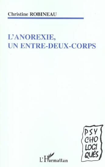 Couverture du livre « L'ANOREXIE : Un entre-deux-corps » de Christine Robineau aux éditions L'harmattan