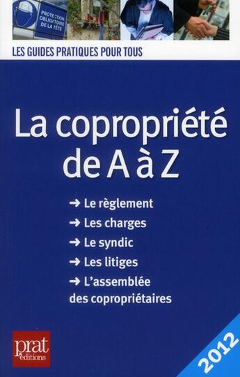 Couverture du livre « La copropriété de a à z (édition 2012) » de Emmanuelle Vallas-Lenerz et Sylvie Dibos-Lacroux aux éditions Prat