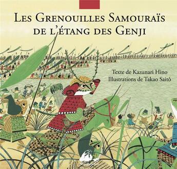 Couverture du livre « Les grenouilles samouraïs de l'étang de Gengi » de Takao Kazunari aux éditions Picquier