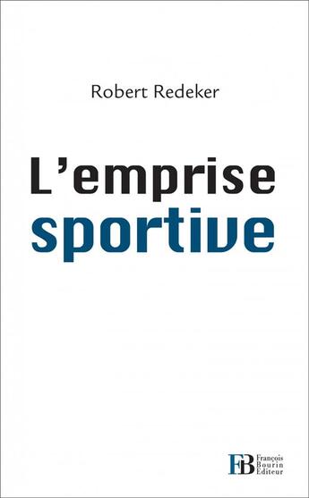Couverture du livre « L'emprise sportive » de Robert Redeker aux éditions Les Peregrines