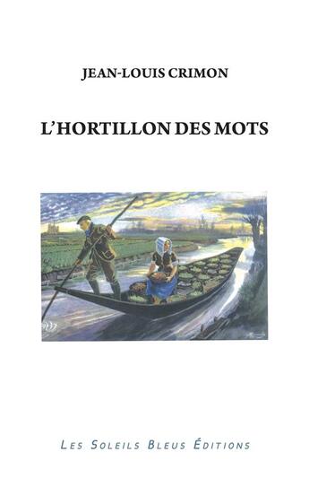 Couverture du livre « L'Hortillon des mots » de Jean-Louis Crimon aux éditions Soleils Bleus