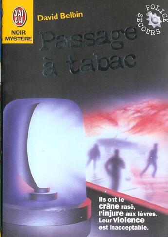 Couverture du livre « Police secours t2 - passage a tabac » de David Belbin aux éditions J'ai Lu