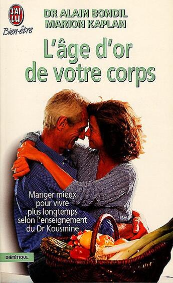 Couverture du livre « L'AGE D'OR DE VOTRE CORPS » de Alain Bondil aux éditions J'ai Lu