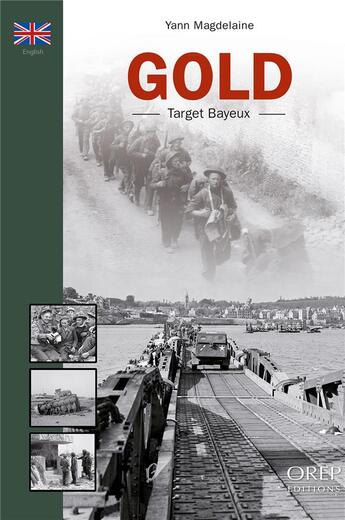Couverture du livre « Gold : objectif Bayeux » de Yann Magdelaine aux éditions Orep