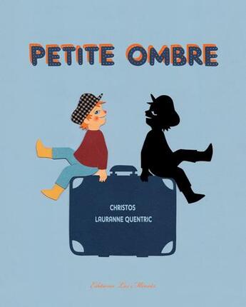 Couverture du livre « Petite ombre » de Christos et Quentric Lauranne aux éditions Les Minots