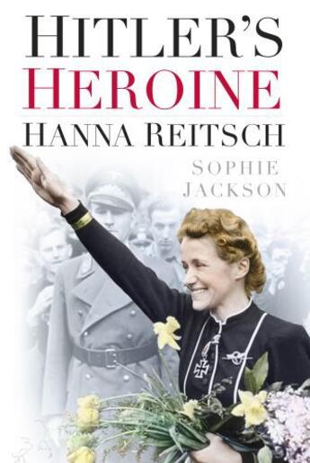 Couverture du livre « Hitler's Heroine » de Jackson Sophie aux éditions History Press Digital