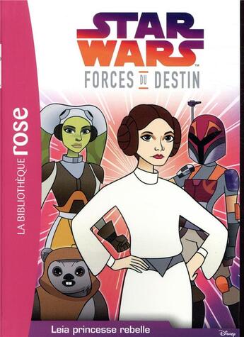Couverture du livre « Star Wars - forces du destin t.3 ; Leia princesse rebelle » de  aux éditions Hachette Jeunesse