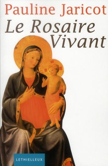 Couverture du livre « Le rosaire vivant » de Pauline Jaricot aux éditions Lethielleux
