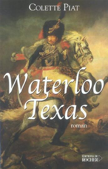Couverture du livre « Waterloo Texas » de Colette Piat aux éditions Rocher