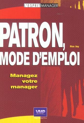 Couverture du livre « Patron ; Mode D'Emploi » de Jay Ros aux éditions Village Mondial Press