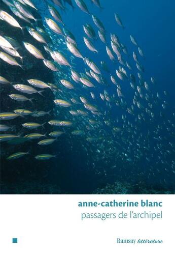 Couverture du livre « Passagers de l'archipel » de Anne-Catherine Blanc aux éditions Ramsay