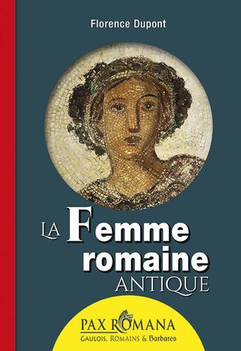 Couverture du livre « La femme romaine antique » de Florence Dupont aux éditions Ysec