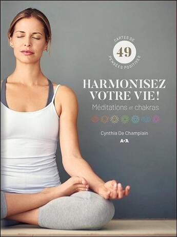 Couverture du livre « Harmonisez votre vie ! méditations et chakras ; coffret » de Cynthia De Champlain aux éditions Ada