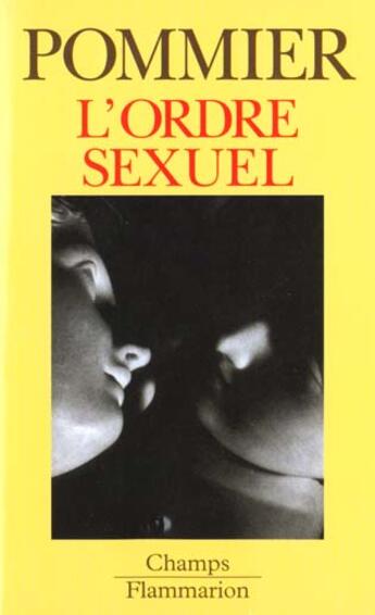 Couverture du livre « L'ordre sexuel » de Gerard Pommier aux éditions Flammarion