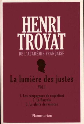 Couverture du livre « La lumière des justes t.1 » de Henri Troyat aux éditions Flammarion