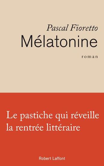 Couverture du livre « Mélatonine » de Pascal Fioretto aux éditions Robert Laffont