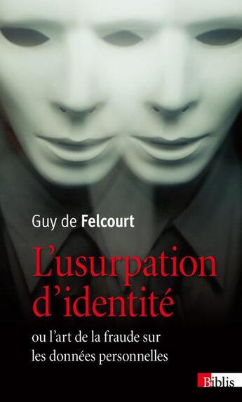Couverture du livre « Usurpation d'identité » de Guy De Felcourt aux éditions Cnrs